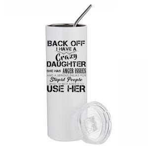 Back off I Have A Crazy Daughter Stainless Steel Tumbler