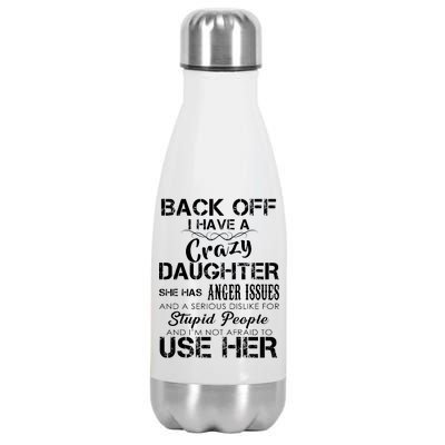 Back off I Have A Crazy Daughter Stainless Steel Insulated Water Bottle