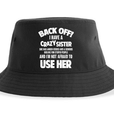 Back Off I Have a Crazy Sister Sustainable Bucket Hat