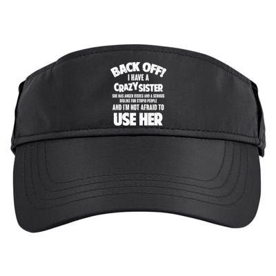 Back Off I Have a Crazy Sister Adult Drive Performance Visor