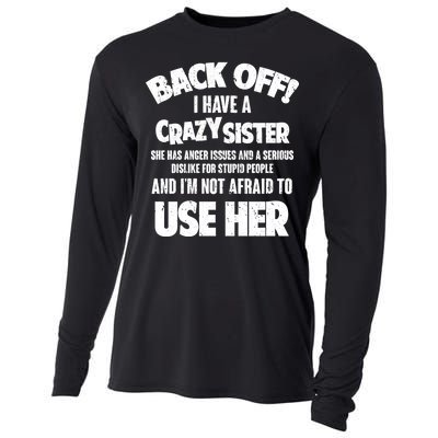 Back Off I Have a Crazy Sister Cooling Performance Long Sleeve Crew