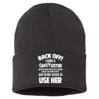 Back Off I Have a Crazy Sister Sustainable Knit Beanie