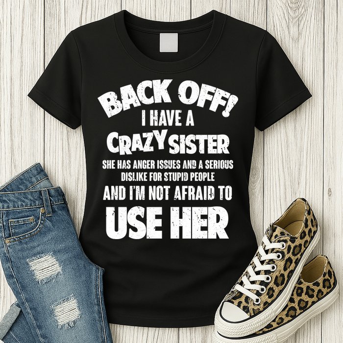 Back Off I Have a Crazy Sister Womens T-Shirt