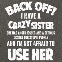 Back Off I Have a Crazy Sister Cotton Canvas Backpack
