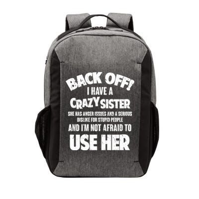 Back Off I Have a Crazy Sister Vector Backpack