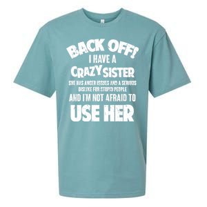 Back Off I Have a Crazy Sister Sueded Cloud Jersey T-Shirt