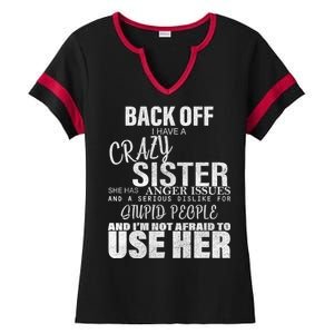 Back Off I Have A Crazy Sister Funny Ladies Halftime Notch Neck Tee