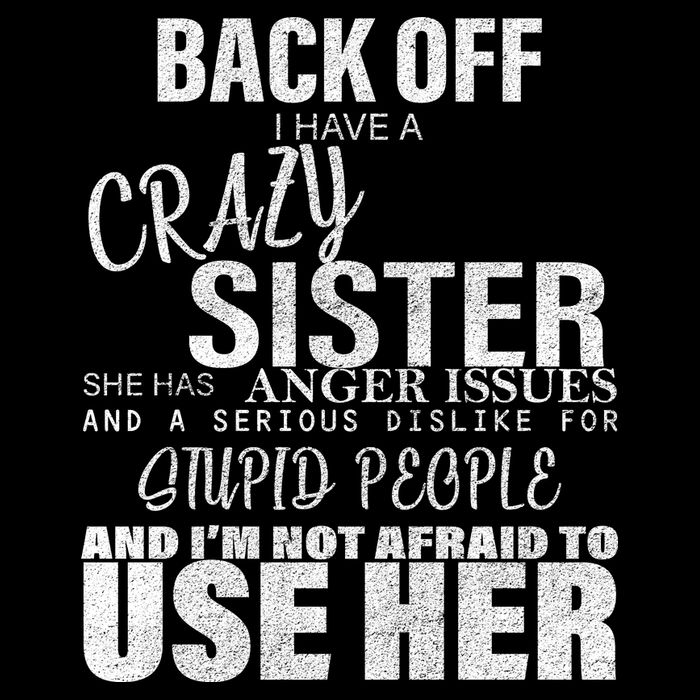 Back Off I Have A Crazy Sister Funny Flexfit Unipanel Trucker Cap