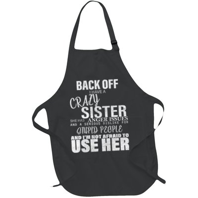 Back Off I Have A Crazy Sister Funny Apron