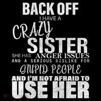 Back Off I Have A Crazy Sister Funny Drawstring Bag