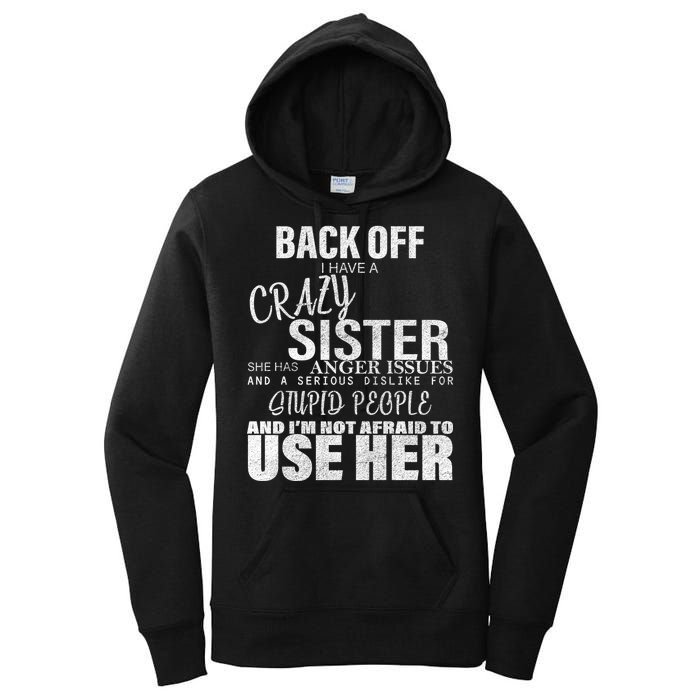 Back Off I Have A Crazy Sister Funny Women's Pullover Hoodie