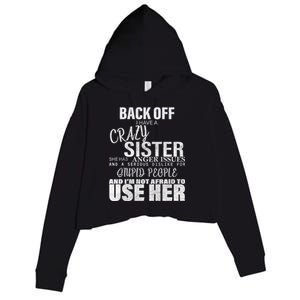 Back Off I Have A Crazy Sister Funny Crop Fleece Hoodie