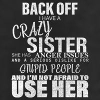Back Off I Have A Crazy Sister Funny Golf Towel