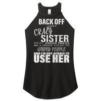 Back Off I Have A Crazy Sister Funny Women's Perfect Tri Rocker Tank