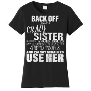 Back Off I Have A Crazy Sister Funny Women's T-Shirt