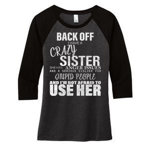 Back Off I Have A Crazy Sister Funny Women's Tri-Blend 3/4-Sleeve Raglan Shirt