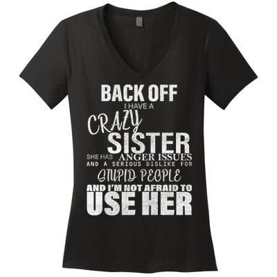 Back Off I Have A Crazy Sister Funny Women's V-Neck T-Shirt