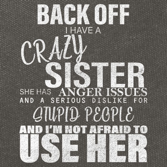 Back Off I Have A Crazy Sister Funny Cotton Canvas Backpack