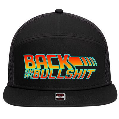 Back On My Bullshit 7 Panel Mesh Trucker Snapback Hat