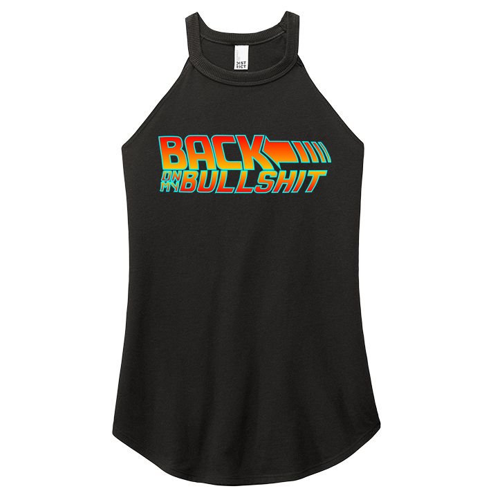 Back On My Bullshit Women's Perfect Tri Rocker Tank