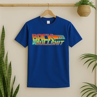 Back On My Bullshit T-Shirt