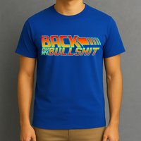 Back On My Bullshit T-Shirt