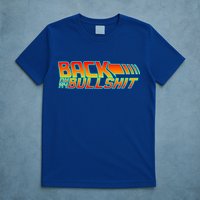 Back On My Bullshit T-Shirt