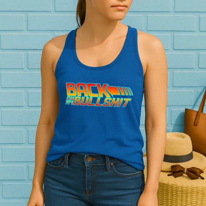 Back On My Bullshit Womens Tank Top