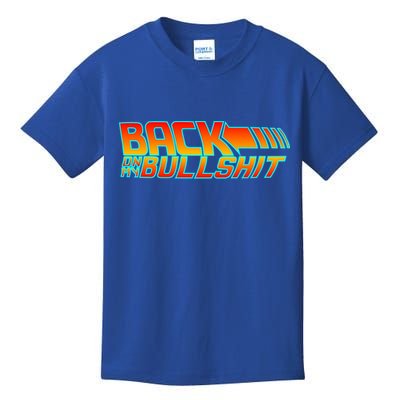 Back On My Bullshit Kids T-Shirt