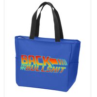 Back On My Bullshit Zip Tote Bag