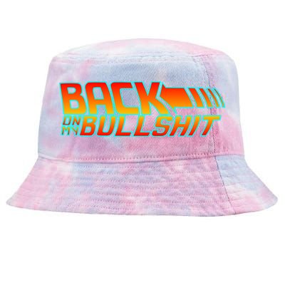 Back On My Bullshit Tie-Dyed Bucket Hat