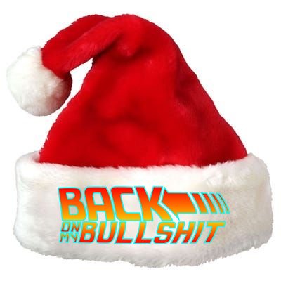 Back On My Bullshit Premium Christmas Santa Hat