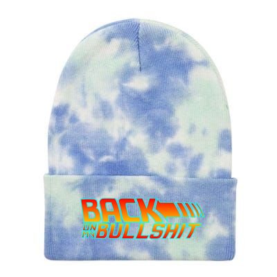 Back On My Bullshit Tie Dye 12in Knit Beanie