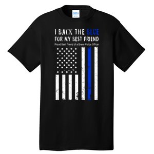 Back The Blue Best Friend Of A Police Officer Tall T-Shirt