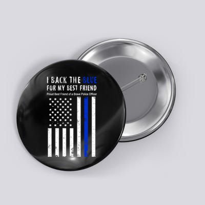 Back The Blue Best Friend Of A Police Officer Button
