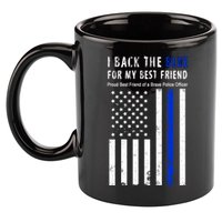 Back The Blue Best Friend Of A Police Officer 11oz C Handle Ceramic Mug