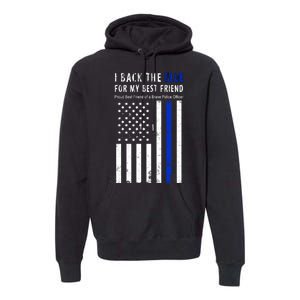 Back The Blue Best Friend Of A Police Officer Premium Hoodie