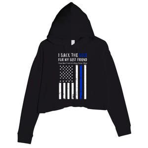 Back The Blue Best Friend Of A Police Officer Crop Fleece Hoodie