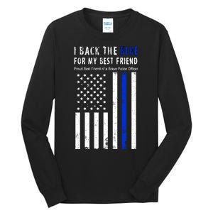 Back The Blue Best Friend Of A Police Officer Tall Long Sleeve T-Shirt