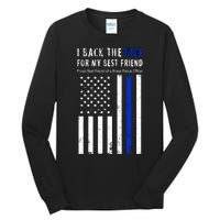 Back The Blue Best Friend Of A Police Officer Tall Long Sleeve T-Shirt