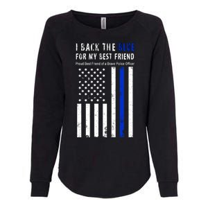 Back The Blue Best Friend Of A Police Officer Womens California Wash Sweatshirt