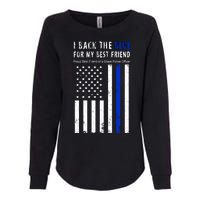 Back The Blue Best Friend Of A Police Officer Womens California Wash Sweatshirt