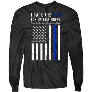 Back The Blue Best Friend Of A Police Officer Tie-Dye Long Sleeve Shirt