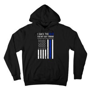 Back The Blue Best Friend Of A Police Officer Tall Hoodie