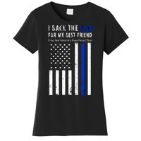 Back The Blue Best Friend Of A Police Officer Women's T-Shirt