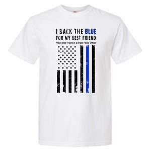 Back The Blue Best Friend Of A Police Officer Garment-Dyed Heavyweight T-Shirt