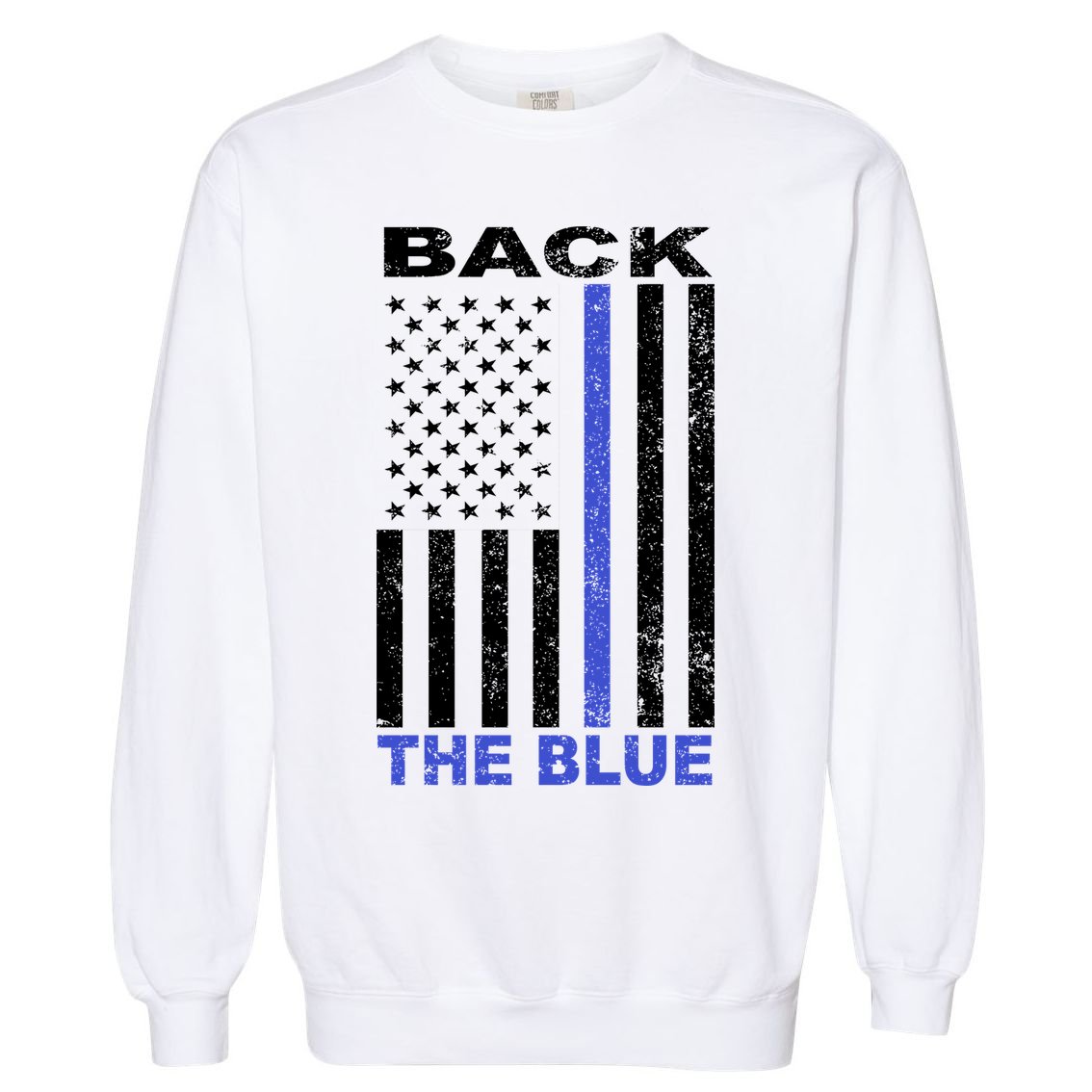 Back The Blue Support Our Police Garment-Dyed Sweatshirt