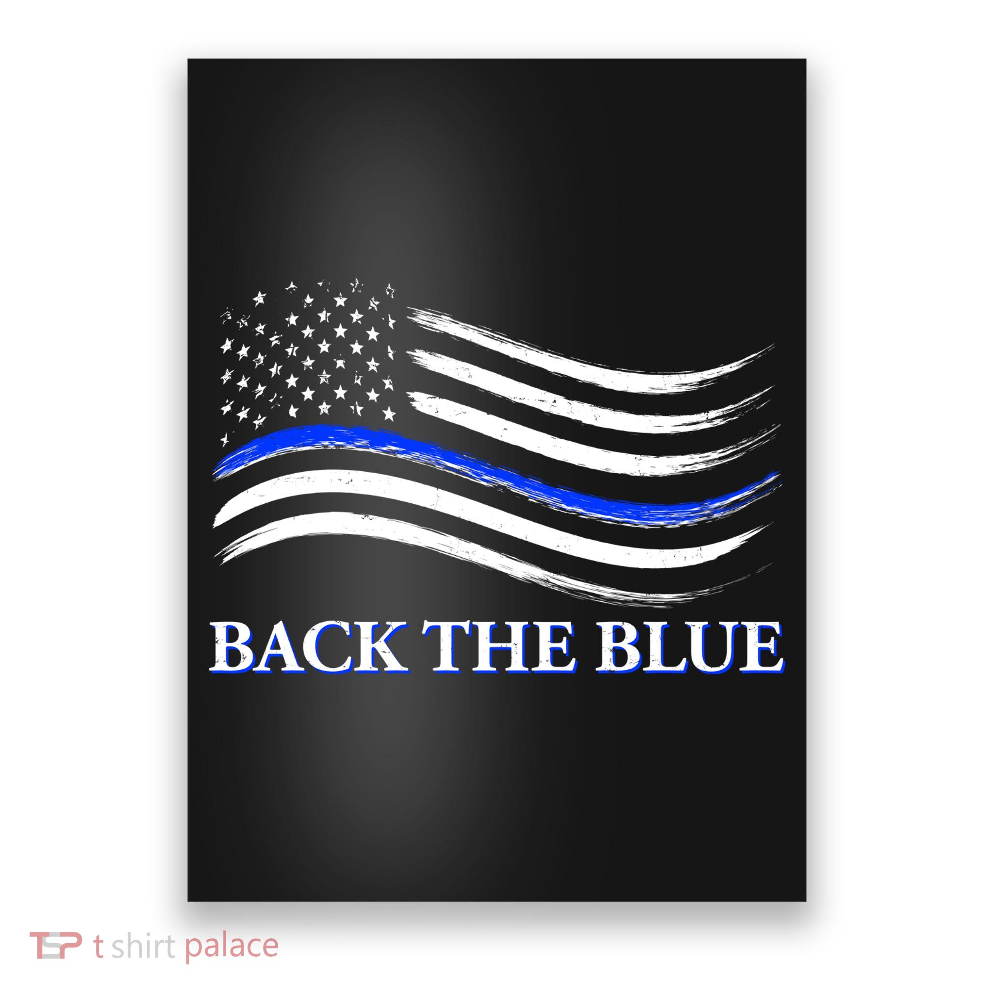 Back The Blue Thin Blue Line USA Flag Poster
