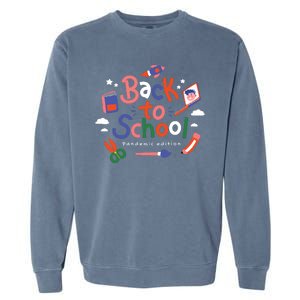 Back To School Pandemic Edition Garment-Dyed Sweatshirt