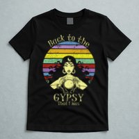 Back To The Gypsy I Was T-Shirt